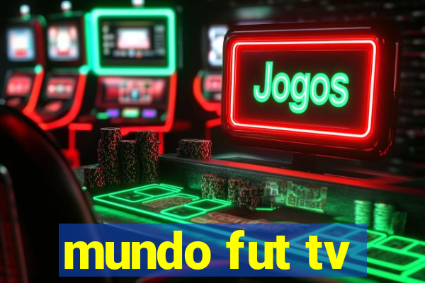 mundo fut tv